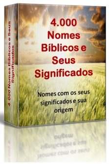 4000 nomes bíblicos e seus significados - Boletim Informativo Para Igrejas